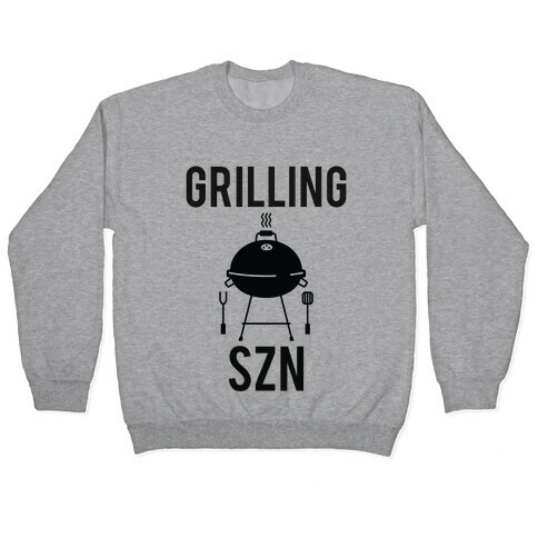 Grilling Szn Pullover