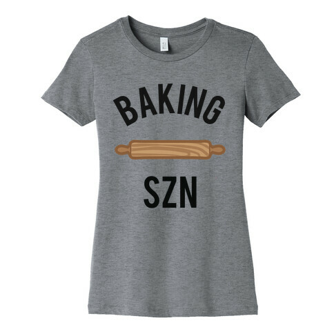 Baking Szn Womens T-Shirt