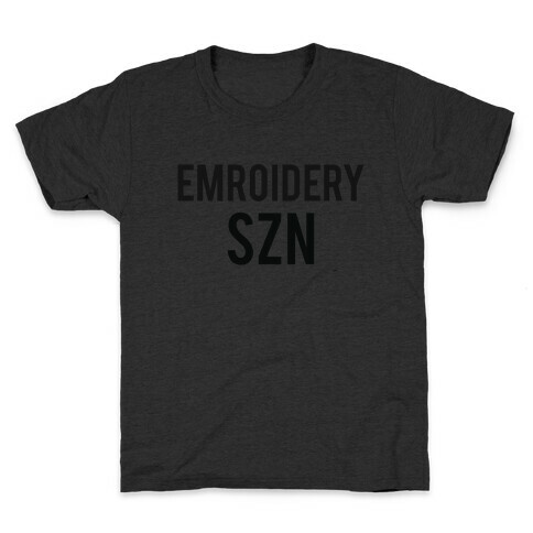 Emroidery Szn Kids T-Shirt