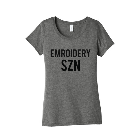 Emroidery Szn Womens T-Shirt