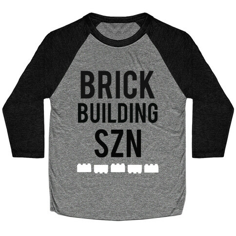 Brick Building Szn Baseball Tee