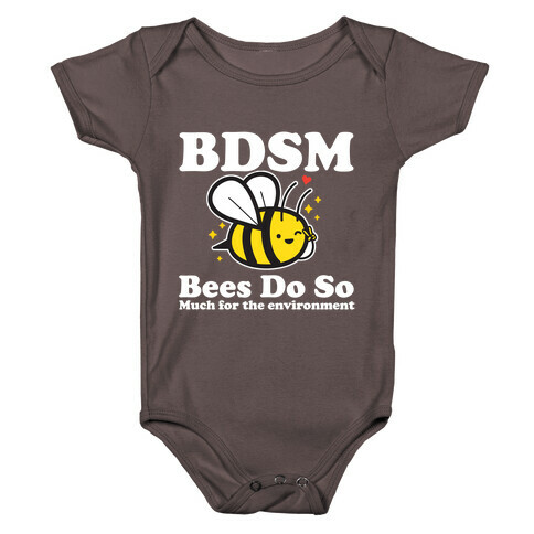 BDSM Bees Do So( Much for the environment)  Baby One-Piece