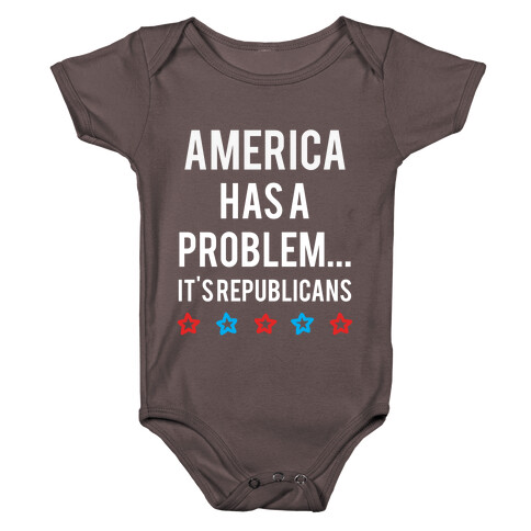 America Has A Problem... It's Republicans Baby One-Piece