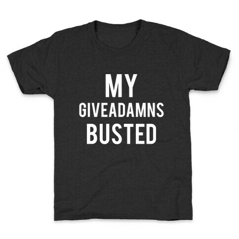 My Giveadamns Busted Kids T-Shirt