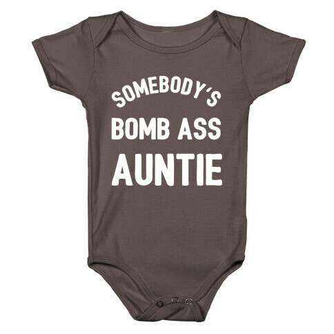 Somebody's Bomb Ass Auntie Baby One-Piece