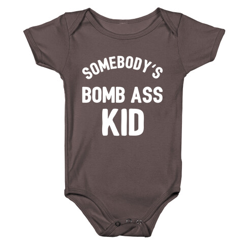 Somebody's Bomb Ass Kid Baby One-Piece