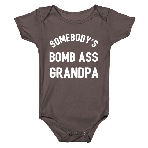 Somebody's Bomb Ass Grandpa Baby One-Piece