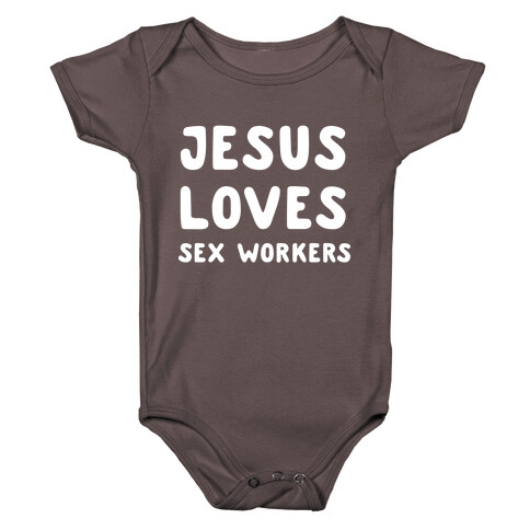 Jesus Loves Sex Workers Baby One-Piece