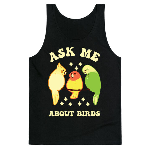 Ask Me About Birds Tank Top