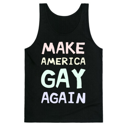 Make America Gay Again Tank Top