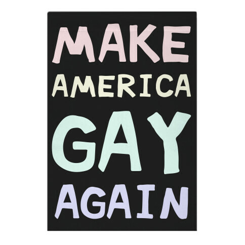 Make America Gay Again Garden Flag