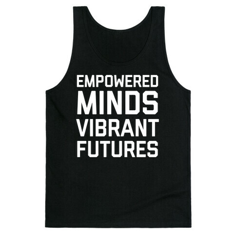 Empowered Minds, Vibrant Futures Tank Top