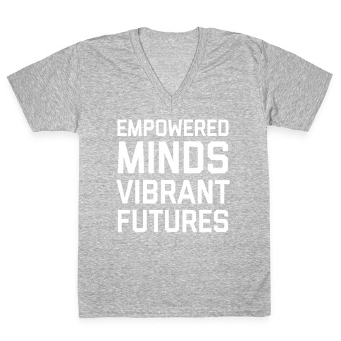 Empowered Minds, Vibrant Futures V-Neck Tee Shirt