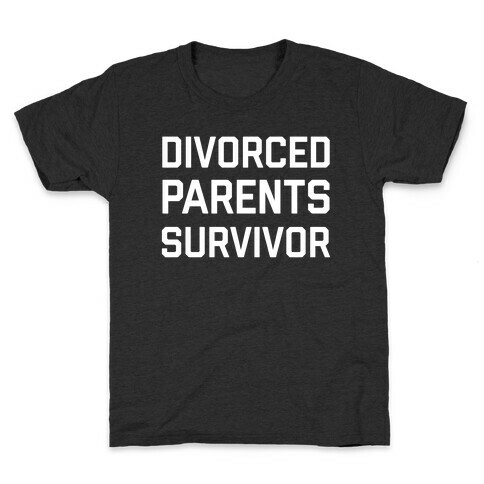 Divorced Parents Survivor Kids T-Shirt