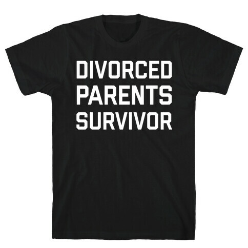 Divorced Parents Survivor T-Shirt