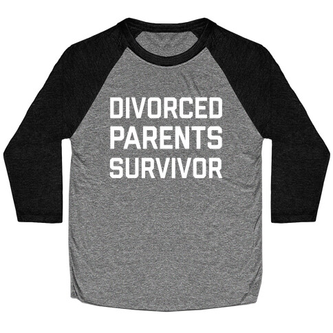 Divorced Parents Survivor Baseball Tee