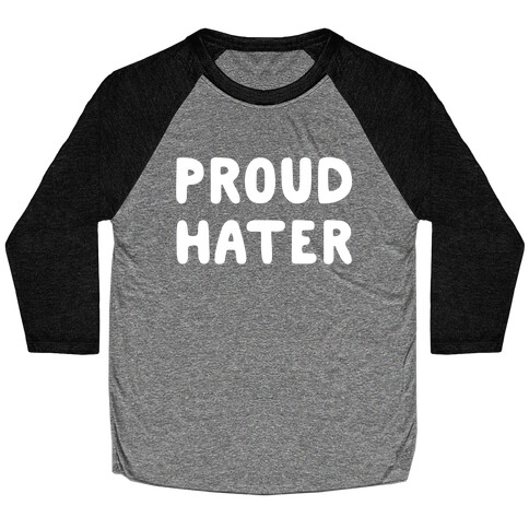 Proud Hater Baseball Tee