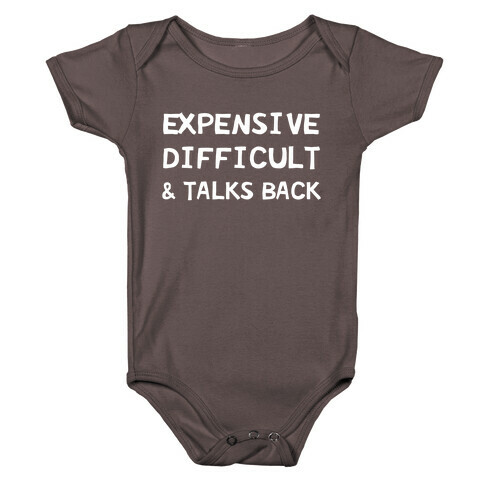 Expensive Difficult & Talks Back Baby One-Piece