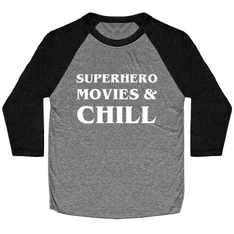 Superhero Movies & Chill Baseball Tee