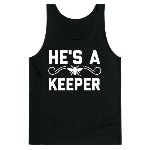 He's A (Bee) Keeper  Tank Top