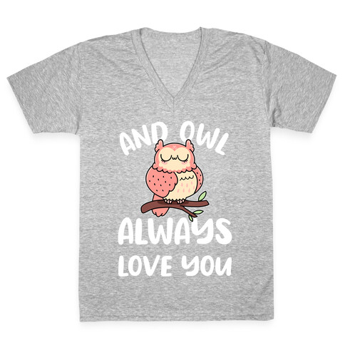 And Owl Always Love You V-Neck Tee Shirt
