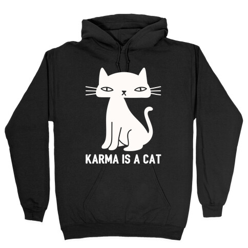 Karma Is A Cat Hooded Sweatshirt