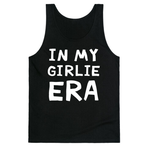 In My Girlie Era Tank Top