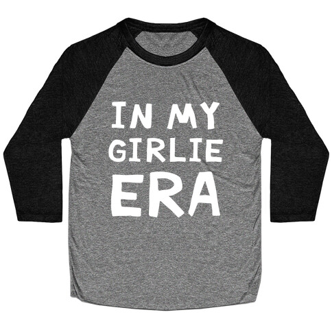 In My Girlie Era Baseball Tee