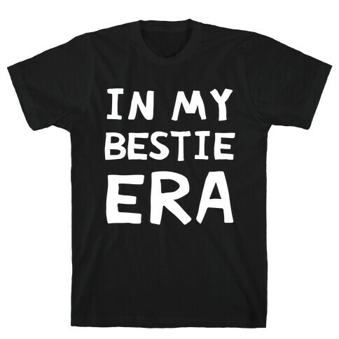 In My Bestie Era T-Shirt