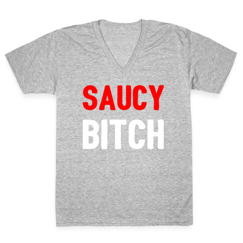 Saucy Bitch V-Neck Tee Shirt