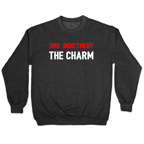 3rd Indictment The Charm Pullover