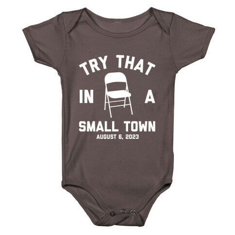 Try That In A Small Town August 6, 2023 Baby One-Piece