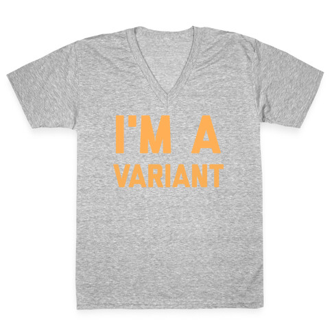 I'm A Variant  V-Neck Tee Shirt