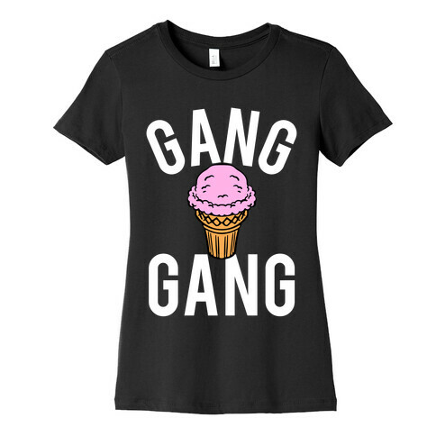 Gang Gang Womens T-Shirt