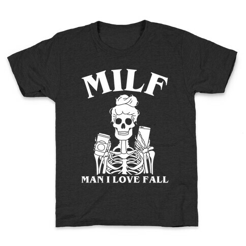 Milf Man I Love Fall  Kids T-Shirt