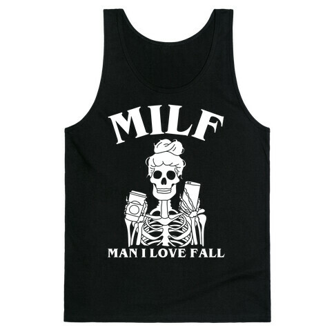Milf Man I Love Fall  Tank Top