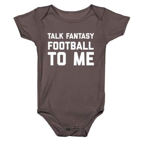 Talk Fantasy Football To Me Baby One-Piece