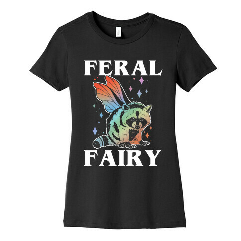 Feral Fairy  Womens T-Shirt