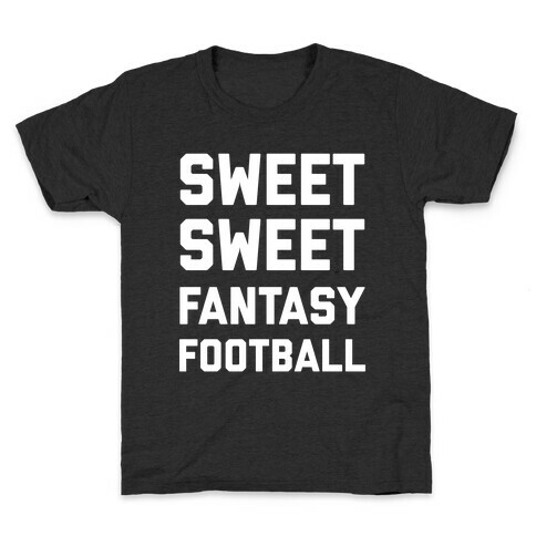 Sweet Sweet Fantasy Football Kids T-Shirt