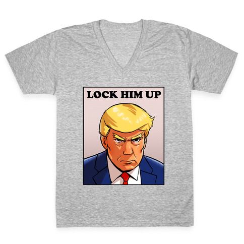  Lock Him Up  V-Neck Tee Shirt