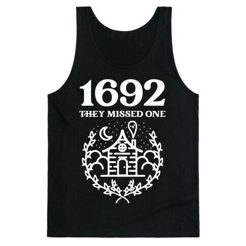 1692 They Missed One Tank Top