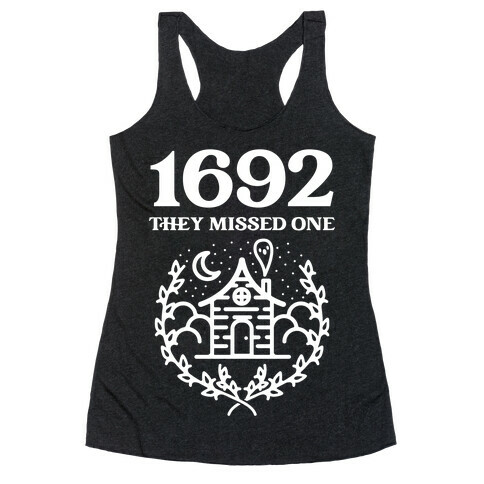 1692 They Missed One Racerback Tank Top