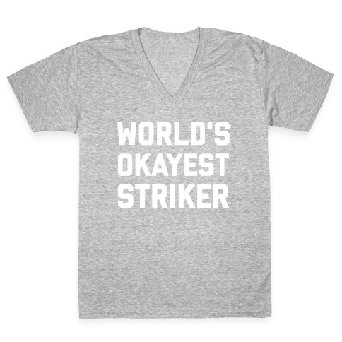 Worlds Okayest Striker V-Neck Tee Shirt