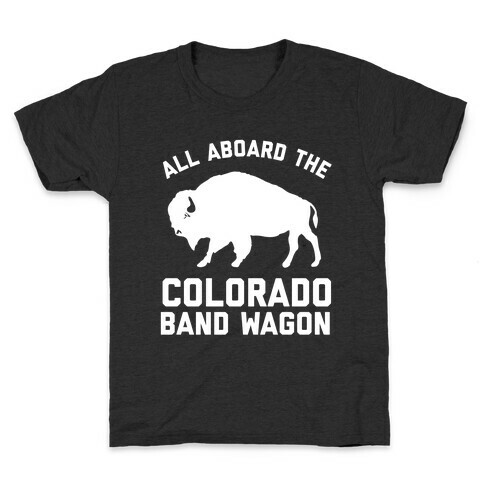  All Aboard The Colorado Band Wagon Kids T-Shirt