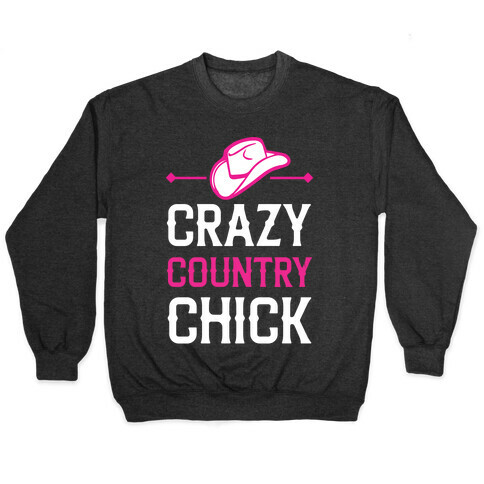 Crazy Country Chick Pullover