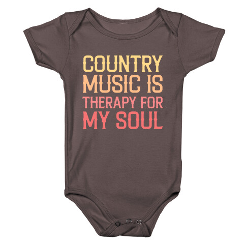 Country Music Is Therapy For My Soul Baby One-Piece