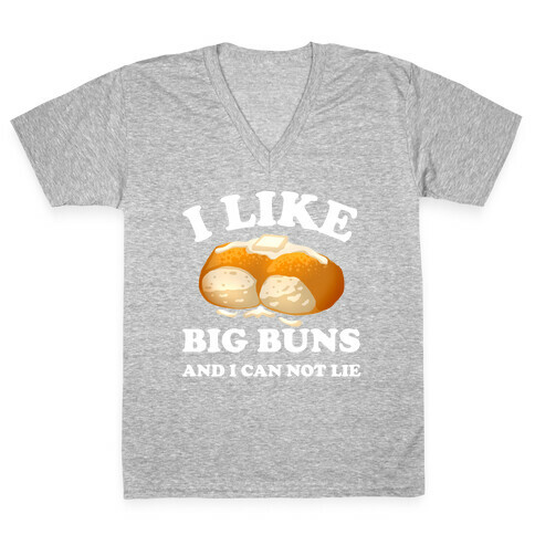 I Like Big Buns And I Can Not Lie V-Neck Tee Shirt
