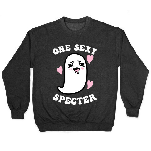 One Sexy Specter  Pullover
