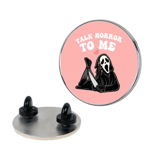 Talk Horror To Me  Pin