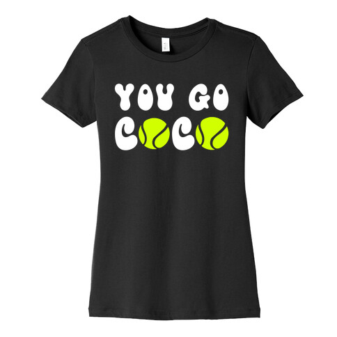 You Go Coco (tennis)  Womens T-Shirt